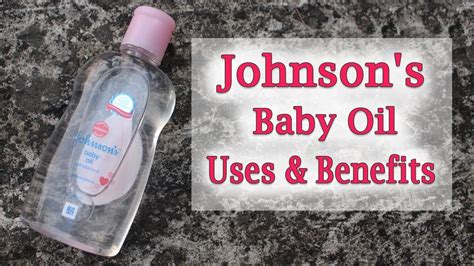 What Are the Benefits of Johnson & Johnson Baby Oil?